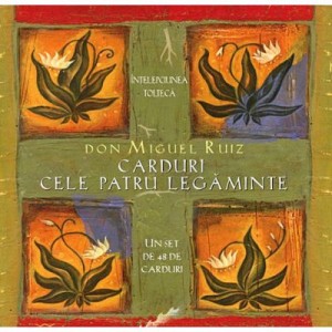 Carduri CELE PATRU LEGAMINTE - Don Miguel Ruiz