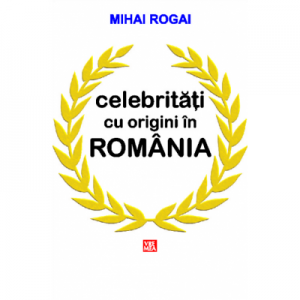 Celebritati cu origini in Romania - Mihai Rogai