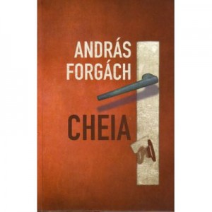 Cheia - Andras Forgach