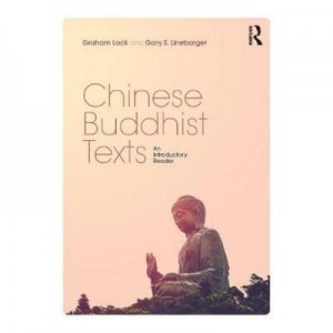 Chinese Buddhist Texts - Graham Lock, Gary S. Linebarger