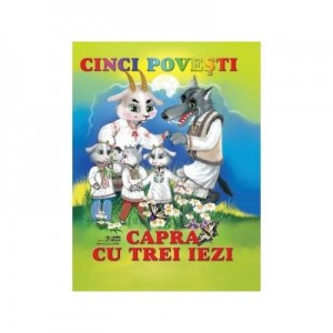 Cinci Povesti. Capra cu trei iezi