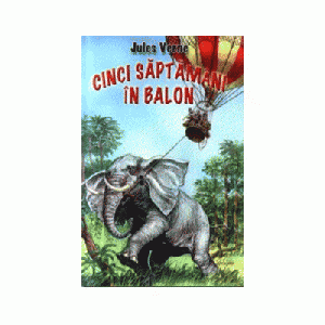 Cinci saptamani in balon - Jules Verne