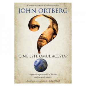 Cine este omul acesta? - John Ortberg