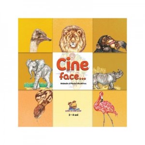 Cine face...? Animale si pasari domestice - Dorin Bujdei