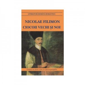 Ciocoii vechi si noi - Nicolae Filimon