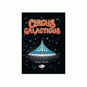 Circus Galacticus - Deva Fagan