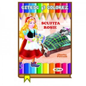 Citesc si colorez. Scufita rosie