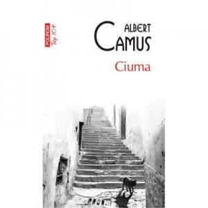 Ciuma. Top 10+ - Albert Camus