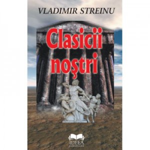 Clasicii nostri - Vladimir Streinu