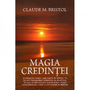 Magia credintei (Claude M. Bristol)