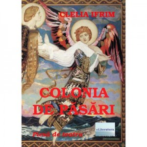 Colonia de pasari - Clelia Ifrim