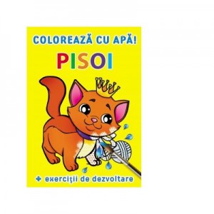 Coloreaza cu apa! Pisoi (+exercitii de dezvoltare)