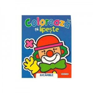 Coloreaza si lipeste - Jucariile