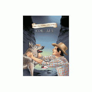 Cartea copiilor isteti - Colt Alb - Jack London
