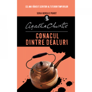 Conacul dintre dealuri - Agatha Christie