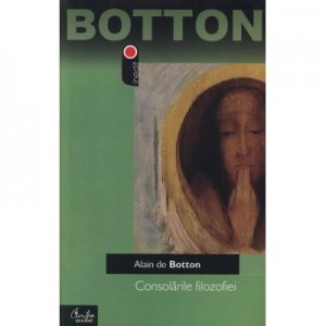 Consolările filozofiei - Alain de Botton