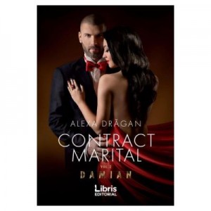 Contract marital. Volumul 2 - Alexa Dragan