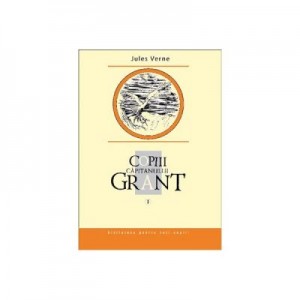 Copiii capitanului Grant. Vol. I - Jules Verne