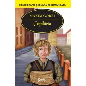 Copilaria - Maxim Gorki