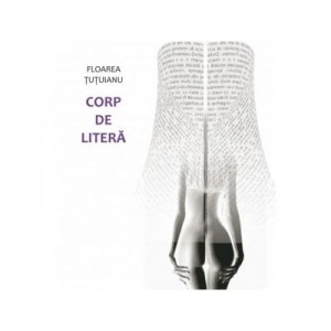 Corp de litera, corp transfigurat - Floarea Tutuianu