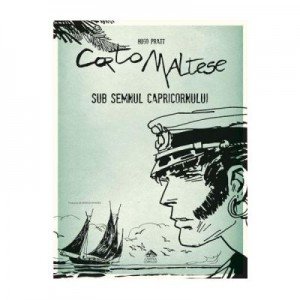 Corto Maltese. Sub semnul capricornului - Hugo Pratt