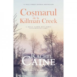 Cosmarul de la Killman Creek - Rachel Caine