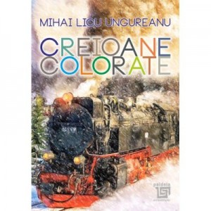 Creioane colorate - Mihai Licu Ungureanu