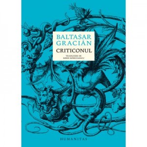 Criticonul - Baltasar Gracian