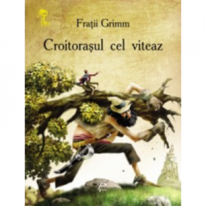 Croitorasul cel viteaz - Fratii Grimm