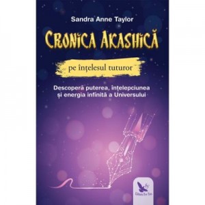 Cronica akashica pe intelesul tuturor - Sandra Anne Taylor