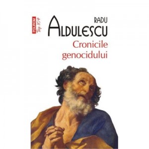 Cronicile Genocidului - Radu Aldulescu