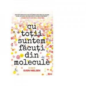 Cu totii suntem facuti din molecule - Susin Nielsen