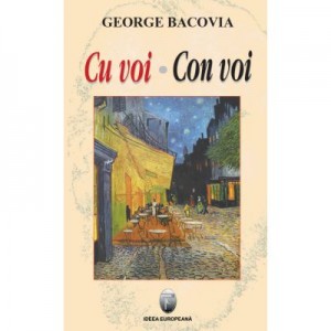 Cu voi. Con voi - George Bacovia