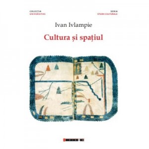 Cultura si spatiul - Ivan IVLAMPIE