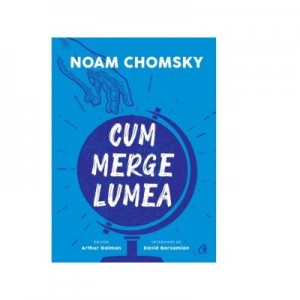 Cum merge lumea - Noam Chomsky