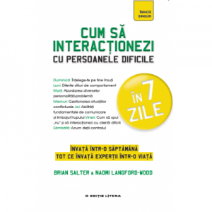 Cum sa interactionezi cu persoanele dificile - Brian Salter, Naomi Langford-Wood