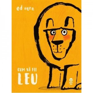 Cum sa fii leu - Ed Vere