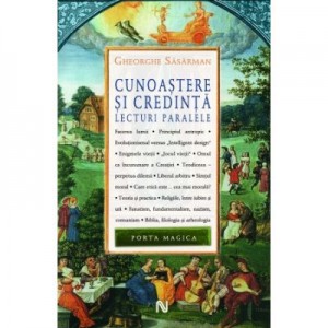 Cunoastere si credinta. Lecturi paralele - Gheorghe Sasarman