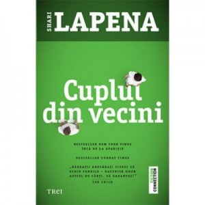 Cuplul din vecini - Shari Lapena. Bestseller New York Times inca de la aparitie