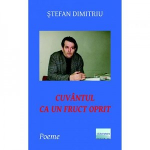 Cuvantul ca un fruct oprit - Stefan Dimitriu