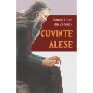 Cuvinte alese - Sfantul Tihon din Zadonsk