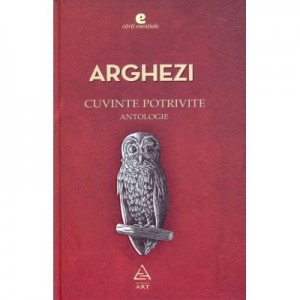 Cuvinte Potrivite - Antologie, Tudor Arghezi