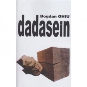 Dadasein - Bogdan Ghiu