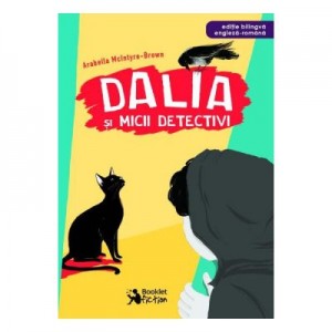 Dalia si micii detectivi - Arabella McIntyre-Brown