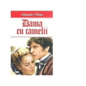 Dama cu camelii - Alexandre Dumas