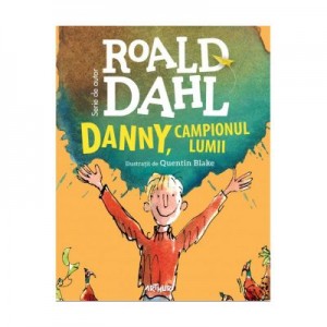 Danny, campionul lumii - Roald Dahl