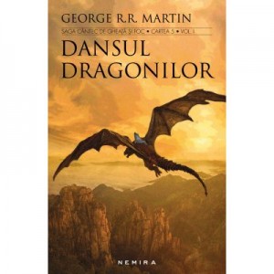 Dansul dragonilor (Saga Cantec de gheata si foc, partea a V-a) 2 volume - George R. R. Martin