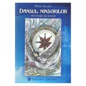 Dansul ninsorilor. Antologie de poezie - Mihai Istudor