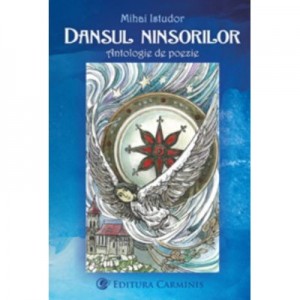 Dansul ninsorilor. Antologie de poezie - Mihai Istudor