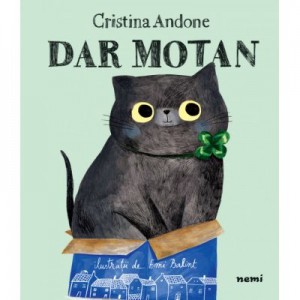 Dar motan - Cristina Andone, Emi Balint